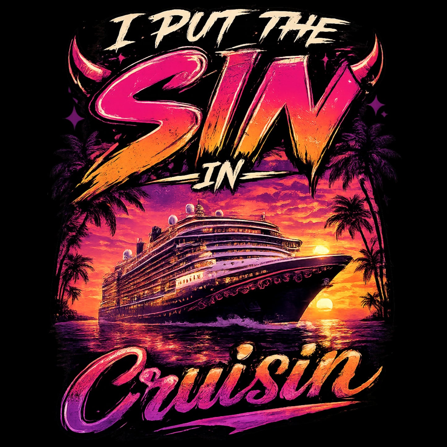 "I Put the Sin in Cruisin" Graphic T-Shirt