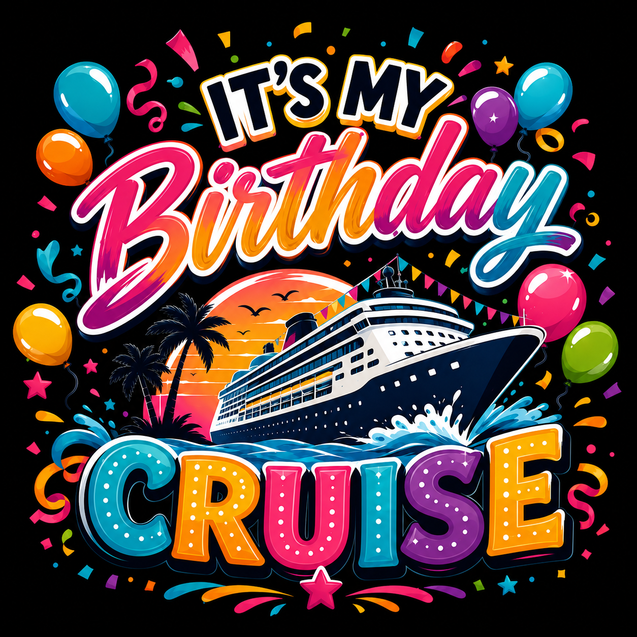 "It's My Birthday Cruise" Unisex T-Shirt