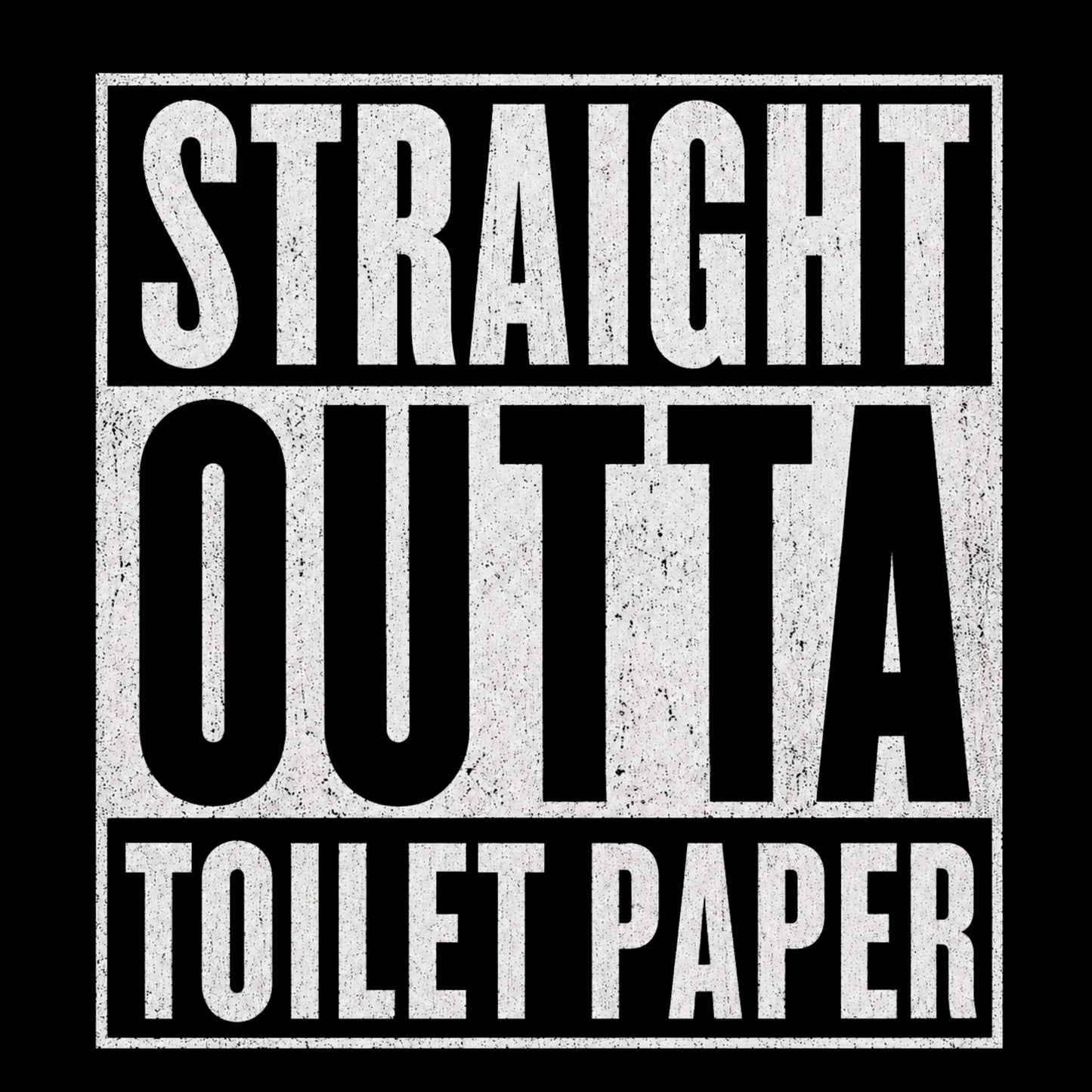 "Straight Outta Toilet Paper" Graphic T-Shirt