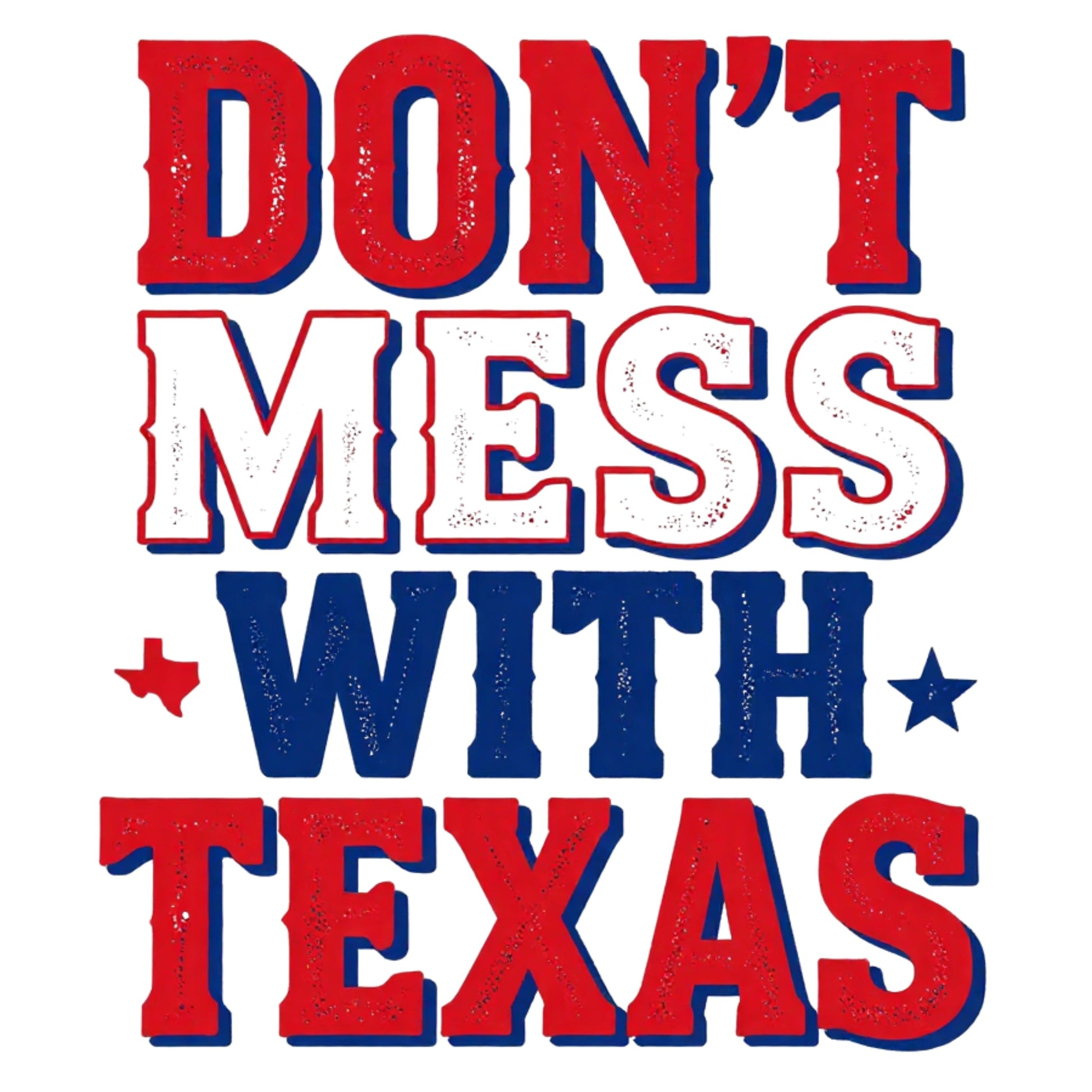 "Don't Mess With Texas" Classic Unisex T-Shirt