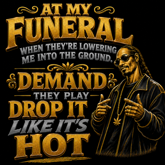 "Drop It Like It's Hot" Funeral Unisex T-Shirt