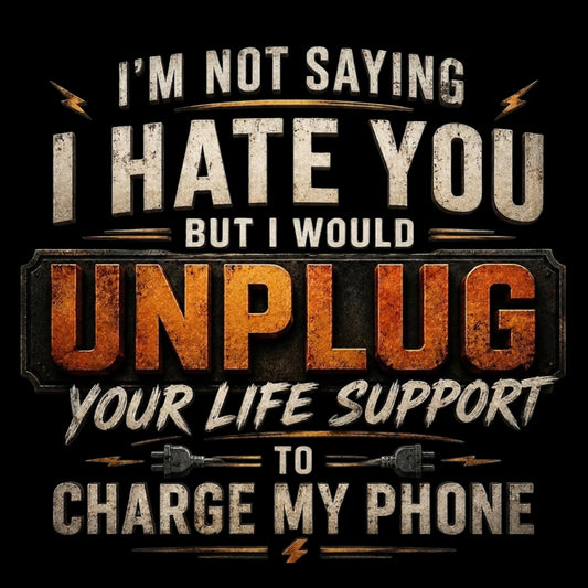 Unplug Your Life Support - Unisex T-Shirt