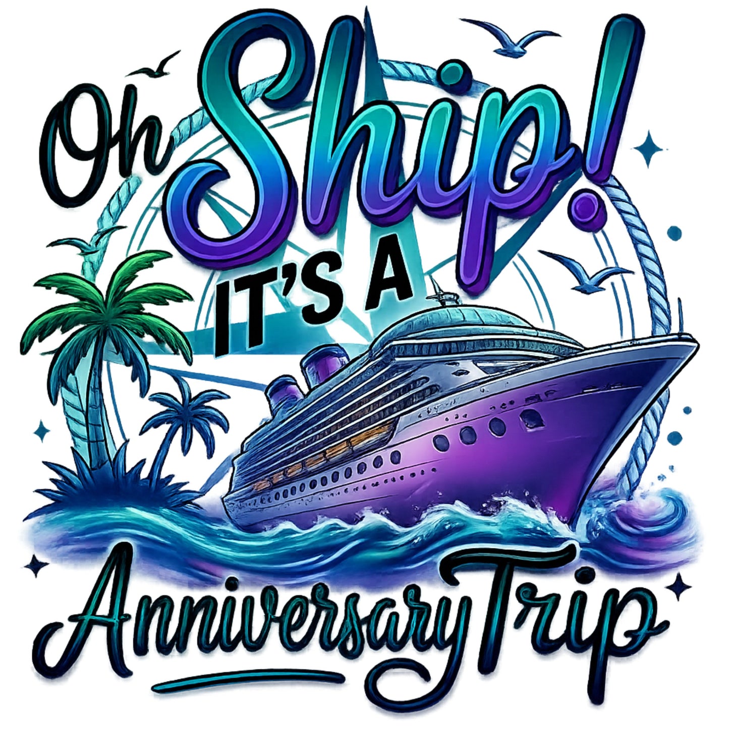 "Oh Ship! It's an Anniversary Trip" Vacation Unisex T-Shirt