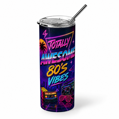Retro Rewind: Totally Awesome 80s Vibes 20oz Skinny Tumbler