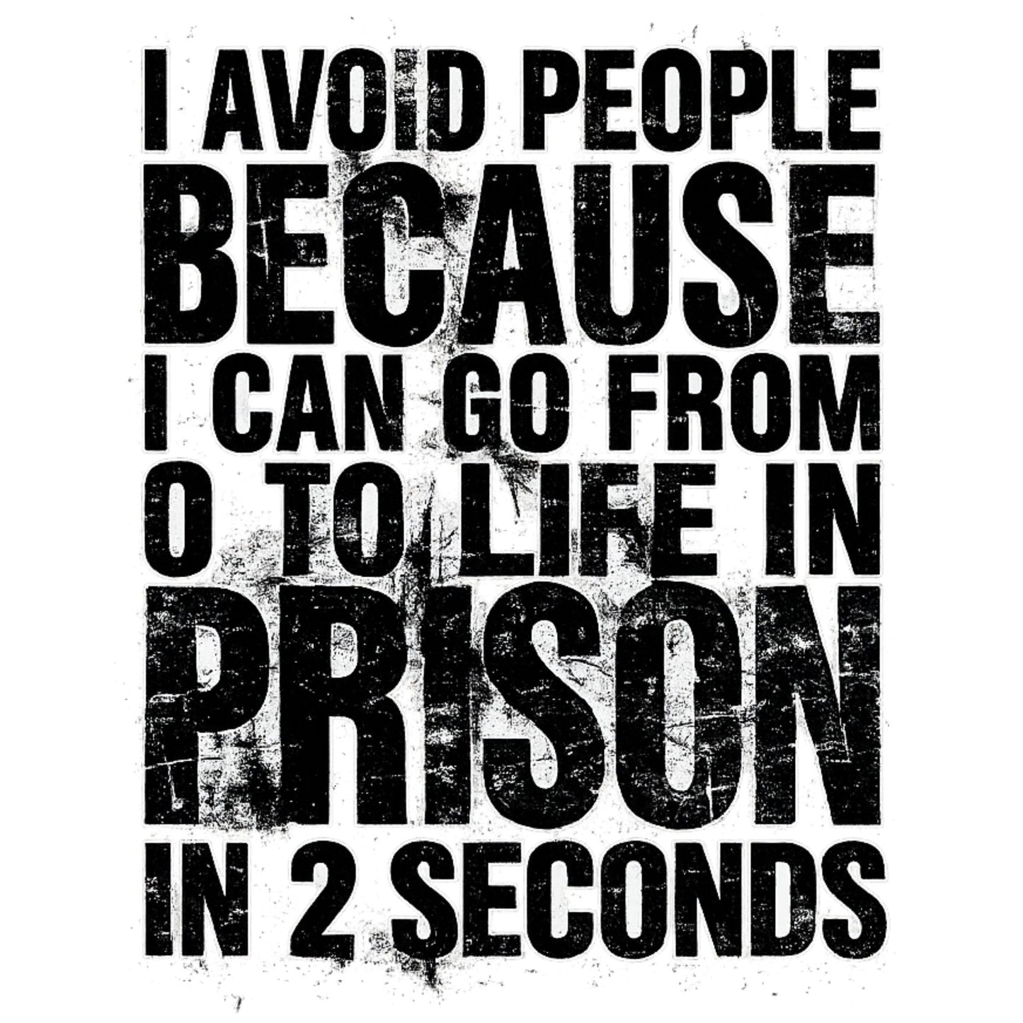 "0 to Life in Prison" Graphic T-Shirt