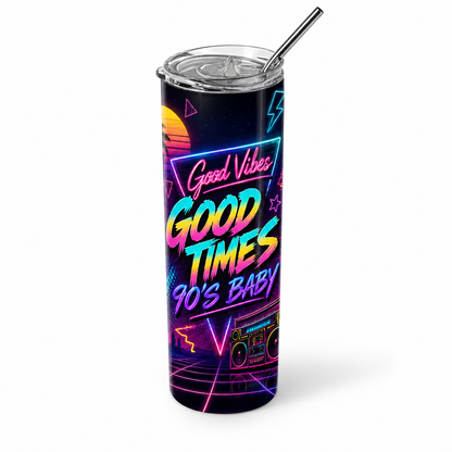Retro Nostalgia: Good Vibes & Good Times 90s Baby 20oz Skinny Tumbler