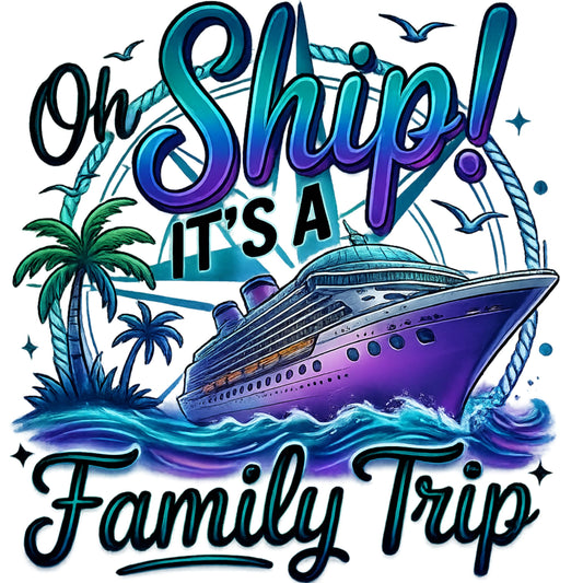"Oh Ship! It's a Family Trip" Vacation Unisex T-Shirt