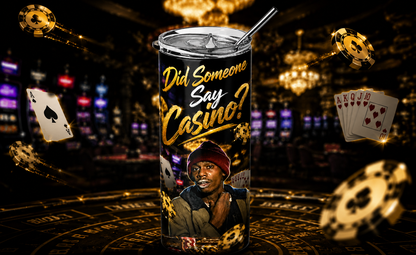High Roller Humor: "Did Someone Say Casino?" 20oz Skinny Tumbler