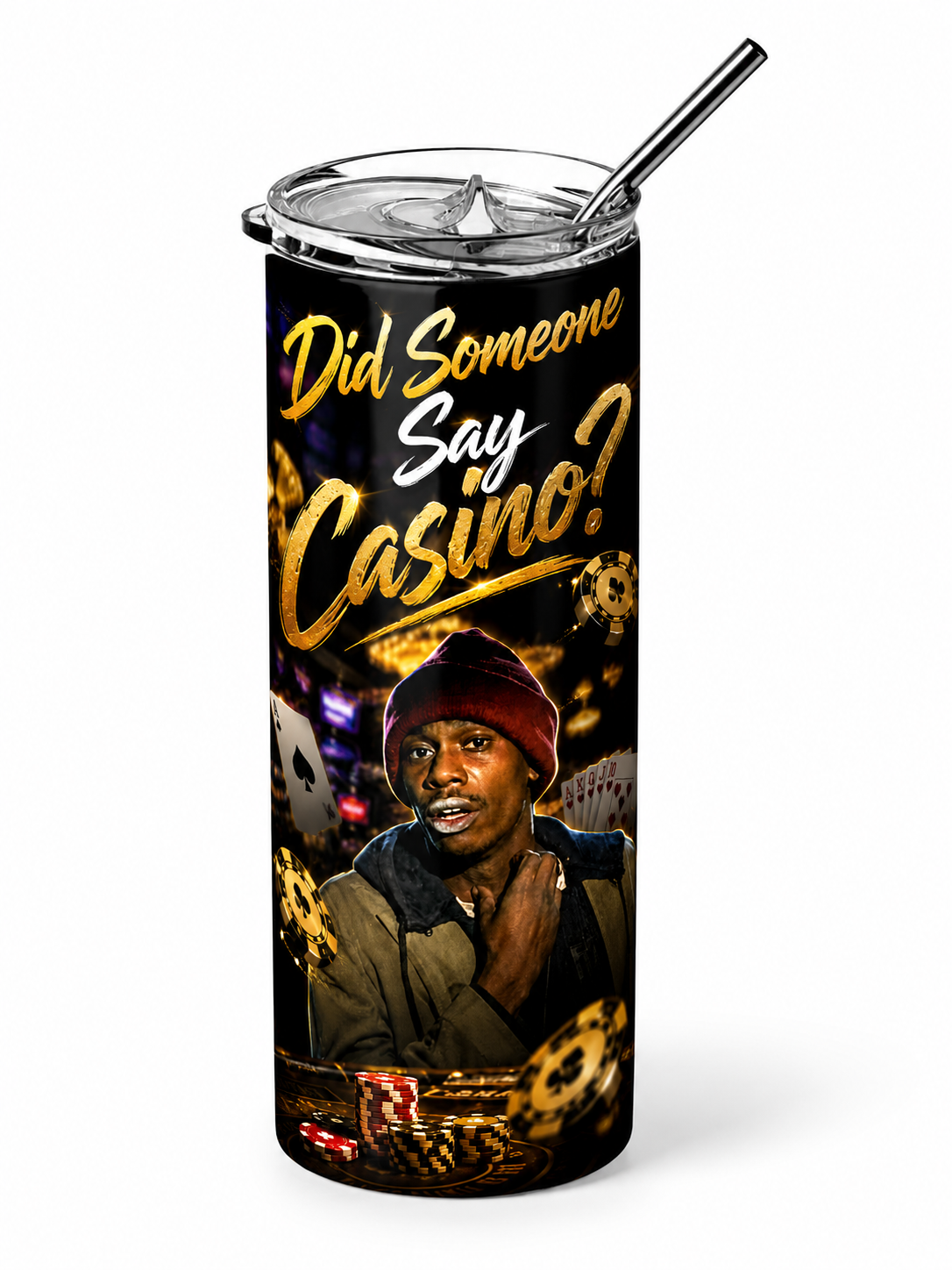 High Roller Humor: "Did Someone Say Casino?" 20oz Skinny Tumbler