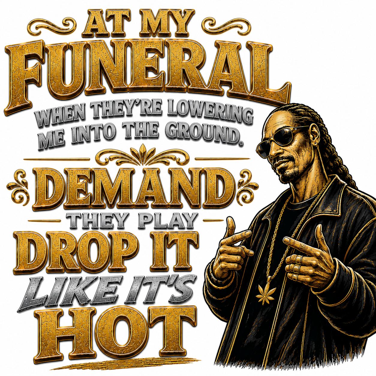 "Drop It Like It's Hot" Funeral Unisex T-Shirt