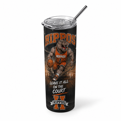 "Leave It All On The Court" – Basketball - Hutto Hippos 20oz Skinny Tumbler
