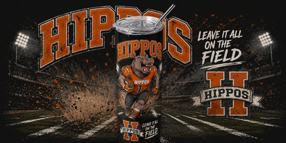 "Leave It All On The Field" – Football - Hutto Hippos 20oz Skinny Tumbler
