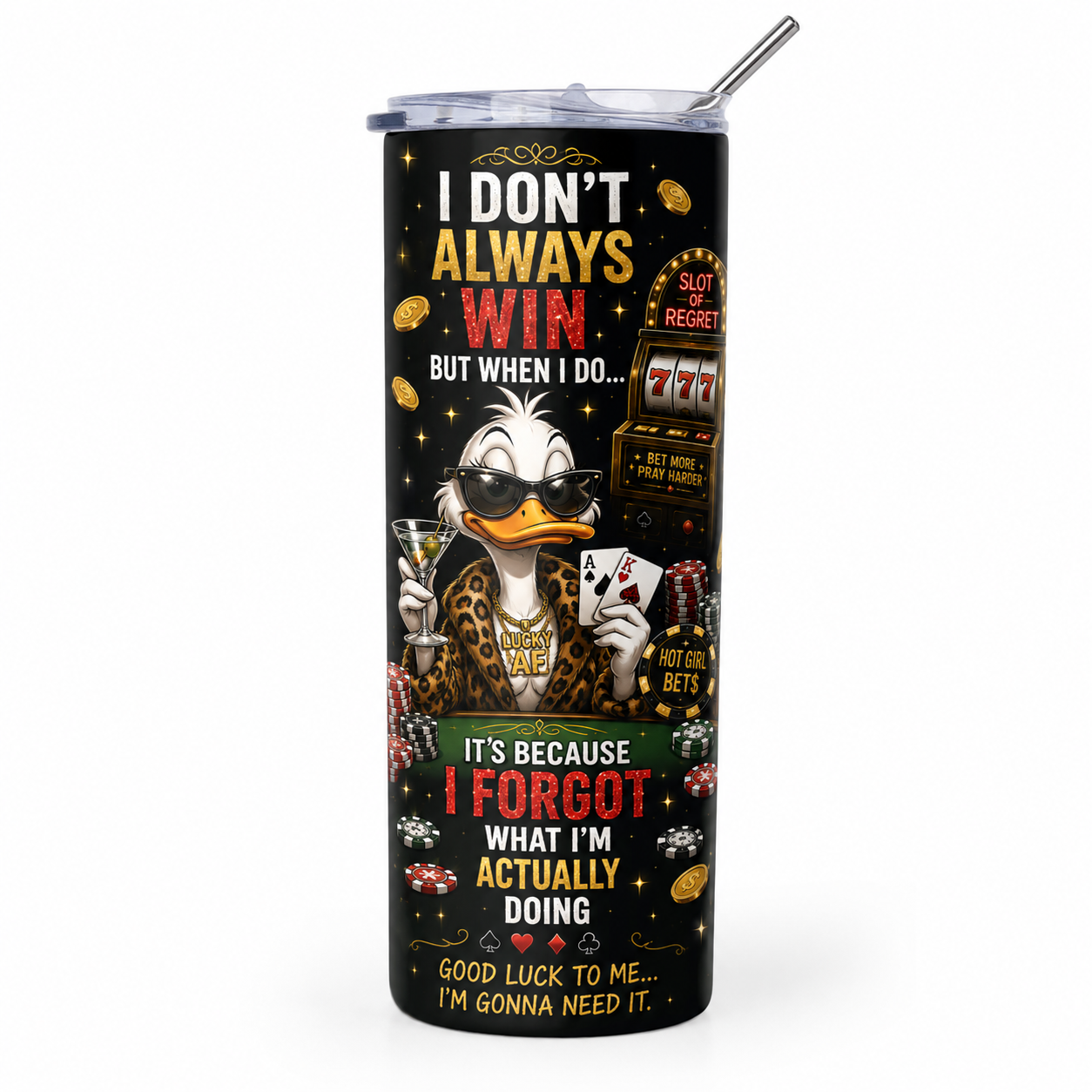 The Lucky Duck Gambler: Vegas Vibes 20oz Skinny Tumbler