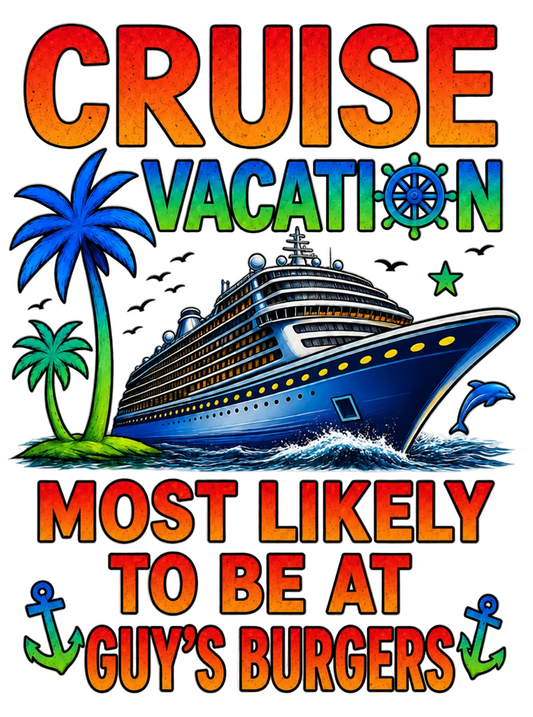"Most Likely to Be at Guy's Burgers" Cruise Unisex T-Shirt