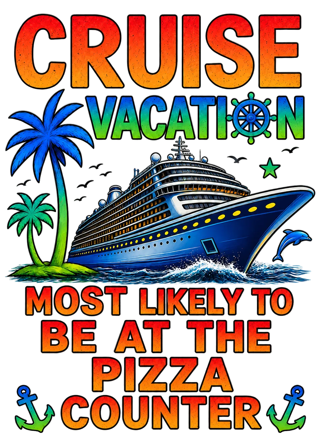 "Most Likely to Be at the Pizza Counter" Cruise Unisex T-Shirt