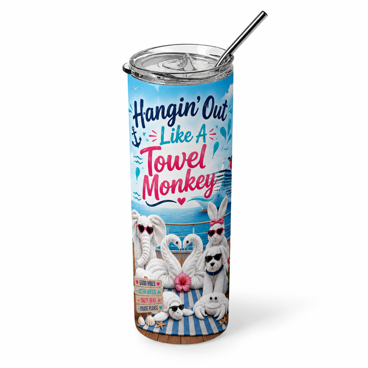 Cruise Vibes: "Hangin' Out Like A Towel Monkey" 20oz Skinny Tumbler