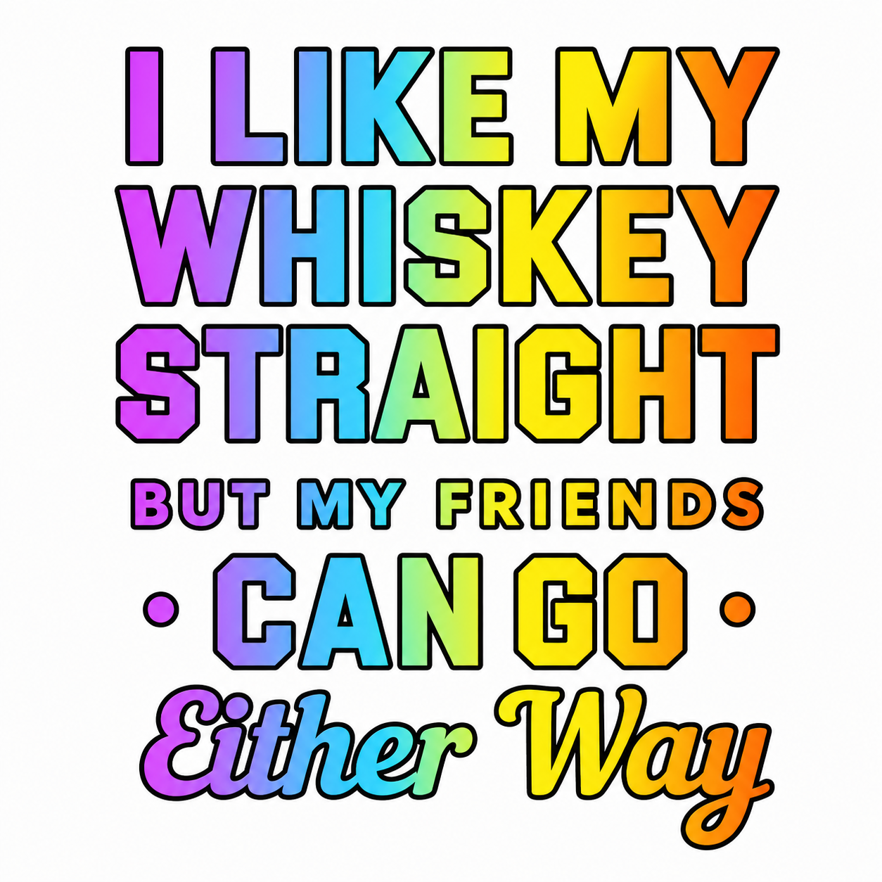"I Like My Whiskey Straight" Unisex T-Shirt