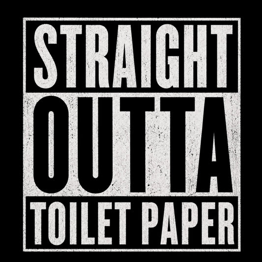 "Straight Outta Toilet Paper" Graphic T-Shirt