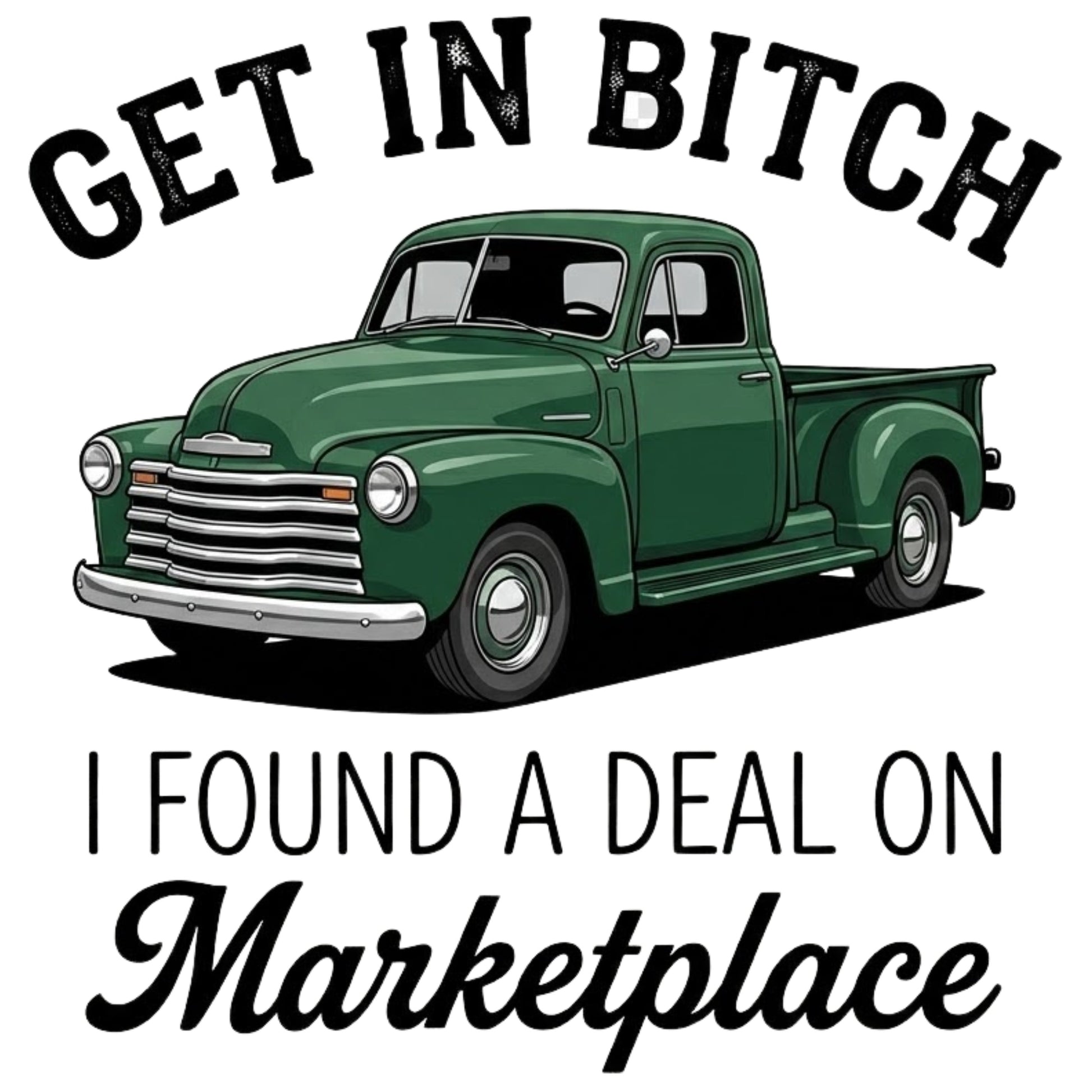 "Get In... I Found a Deal on Marketplace" Graphic T-Shirt