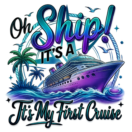 "Oh Ship! It's My First Cruise" Vacation Unisex T-Shirt