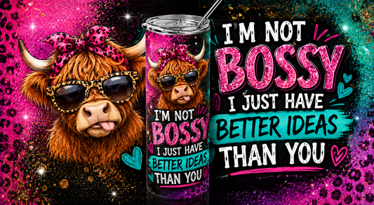 Sassy Highland Cow: "I'm Not Bossy" 20oz Skinny Tumbler